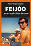 FEIJOO LA CARA OCULTA DE UN FARSANTE | MONGE GONZALEZ,MANUEL | EDICIONS LAIOVENTO | 9788484876793