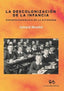 LA DESCOLONIZACION DE LA INFANCIA | MENDEL,GERARD | IRRECUPERABLES | 9788485209613
