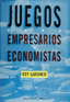 JUEGOS PARA EMPRESARIOS Y ECONOMISTAS - 9788485855780