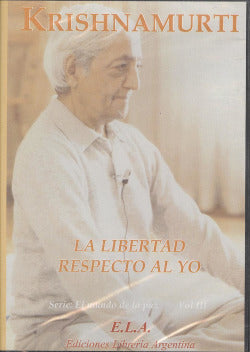 La Libertad Respecto al Yo (Libreria Argentina (ela)) - 9788485895434