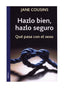 HAZLO BIEN HAZLO SEGURO | COUSINS,JANE | MEDICI | 9788486193324