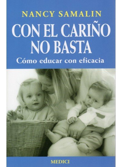 CON EL CARIÑO NO BASTA MEDICI | SAMALIN,N, | MEDICI | 9788486193515 Imagen principal del producto