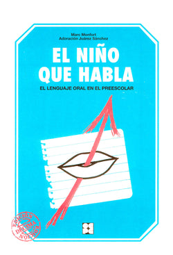 EL NIÑO QUE HABLA. EL LENGUAJE ORAL EN EL ESCOLAR I Juárez Sánchez, Adoración;Monfort, Marc I Ciencias de la Educación Preescolar y Especial I 9788486235635 Imagen secundaria del producto