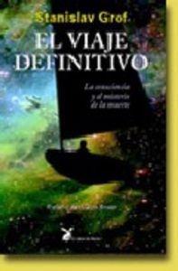 VIAJE DEFINITIVO, EL I Grof, Stanislav I Liebre De Marzo I 9788487403897 Imagen principal del producto