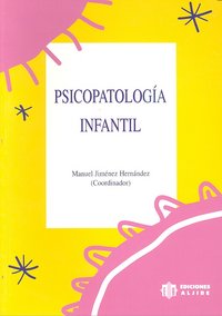 PSICOPATOLOGIA INFANTIL | JIMENEZ HERNANDEZ | ALJIBE | 9788487767425 Imagen principal del producto