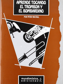 Aprende Tocando el Trombón y el Bombardino