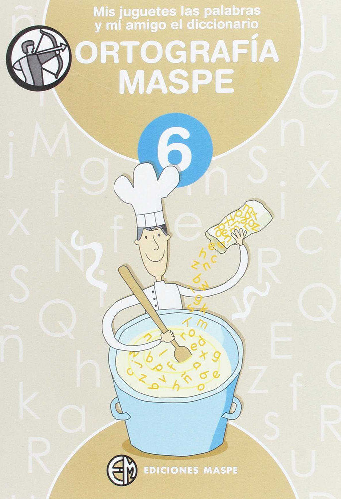 MIS JUGUETES LAS PALABRAS Y MI AMIGO EL DICCIONARIO ORTOGRAFÍA MASPE 6 | Varios autores | 9788488875372 (Maspe)