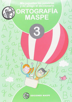 ORTOGRAFÍA MASPE 3. ESCRITURA A MANO PARA JUGAR PENSANDO. Alonso Aparicio, Pedro (Ediciones Maspe CB) 9788488875389