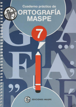 CUADERNO PRÁCTICO DE ORTOGRAFÍA MASPE 7. Alonso Aparicio, Pedro (Ediciones Maspe CB) 9788488875419