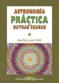 ASTRONOMIA PRACTICA E OUTRAS COUSAS - 9788489129764 Imagen principal del producto