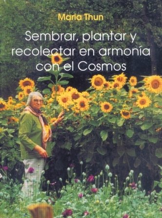SEMBRAR PLANTAR Y RECOLECTAR EN ARMONIA CON EL COSMOS - 9788489197497