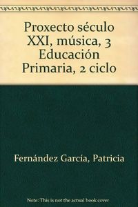 Música 3º EP Proxecto Seculo Xxi Galicia GALMU13EP (Galinova) - 9788489459939