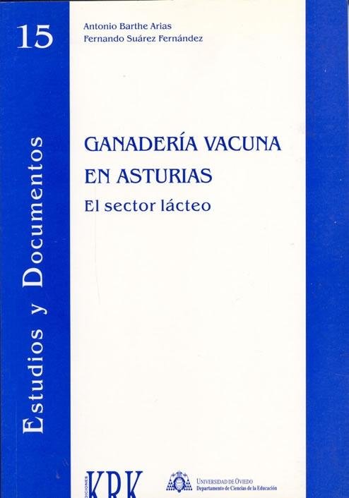 GANADERIA VACUNA EN ASTURIAS EL SECTOR LACTEO - 9788489613355