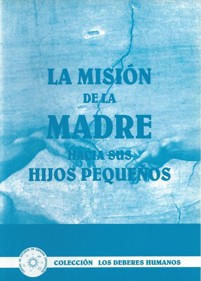 LA MISION DE LA MADRE HACIA SUS HIJOS PEQUEÑOS - 9788489661035
