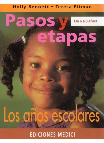 PASOS Y ETAPAS AÑOS ESCOLARES 6-8 AÑOS | BENNETT/PITMAN | MEDICI | 9788489778245 Imagen principal del producto