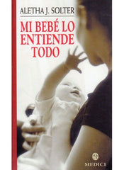 MI BEBE LO ENTIENDE TODO - 9788489778597