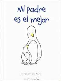 MI PADRE ES EL MEJOR | KAMPE,JENNY | HELEN EXLEY | 9788490001400 Imagen principal del producto