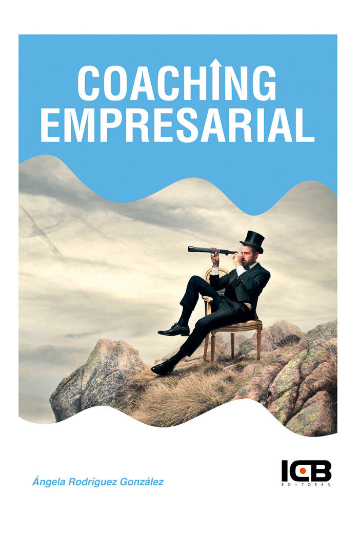 COACHING EMPRESARIAL | RODRIGUEZ GONZALEZ,ANGELA | ICB EDITORES | 9788490216682