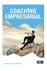 COACHING EMPRESARIAL | RODRIGUEZ GONZALEZ,ANGELA | ICB EDITORES | 9788490216682