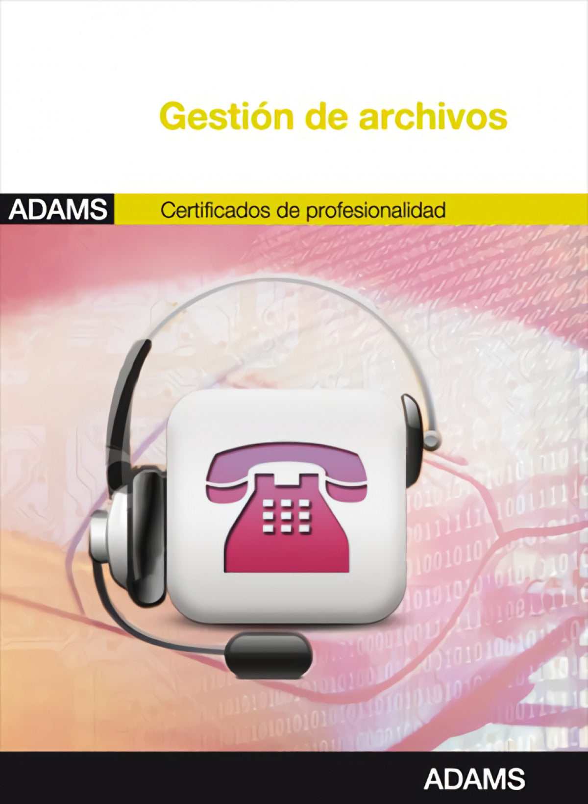 Gestión de archivos: certificado de profesionalidad de actividades administrativas en relación con el cliente