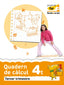 Quadern de càlcul 4t. Tercer trimestre. Projecte far: Matemàtiques. Segon cicle de Primària. 4t curs