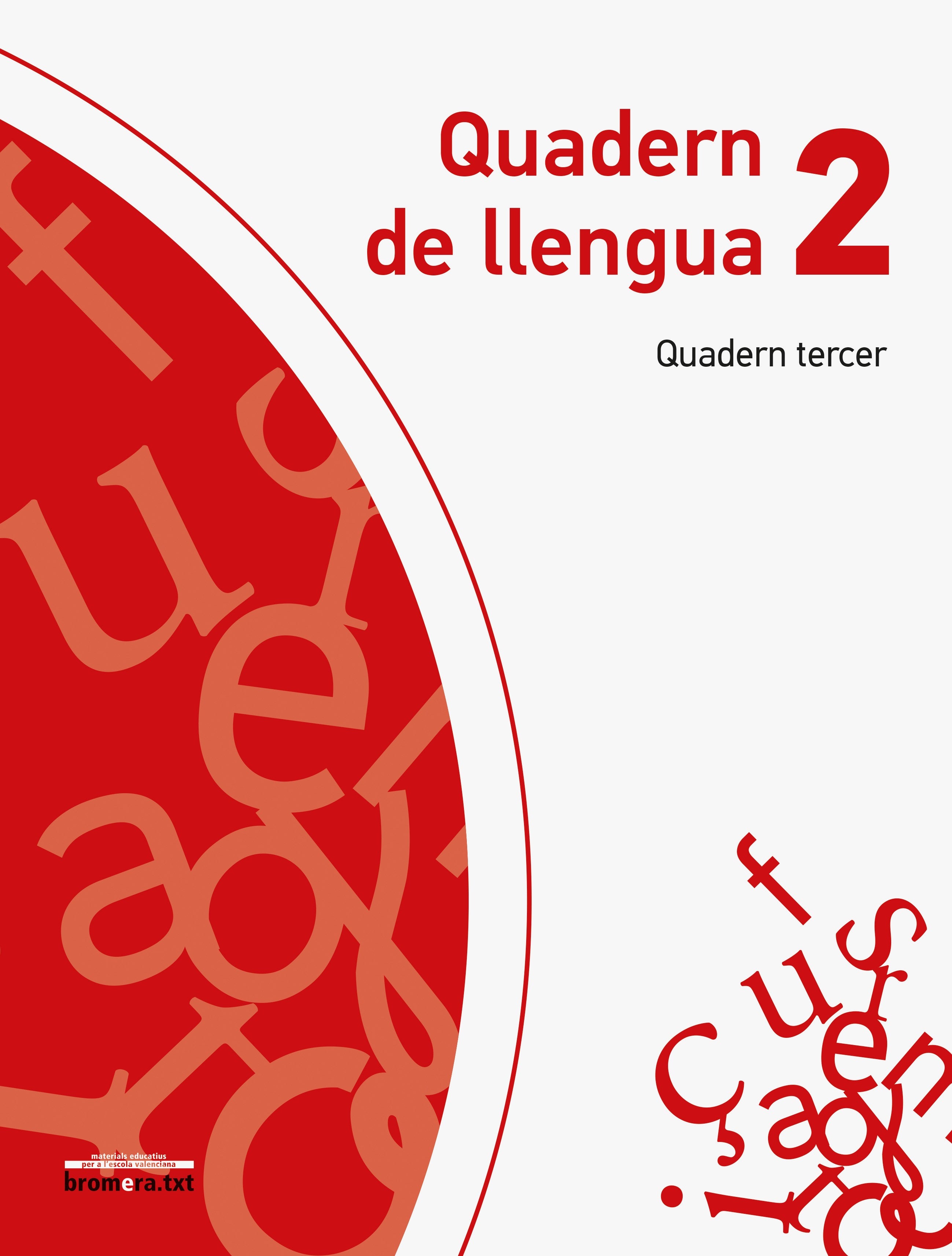 Quadern de Llengua 2. Quadern Tercer. Aa. Vv. (Edicions Bromera, S.L.) 9788490264508