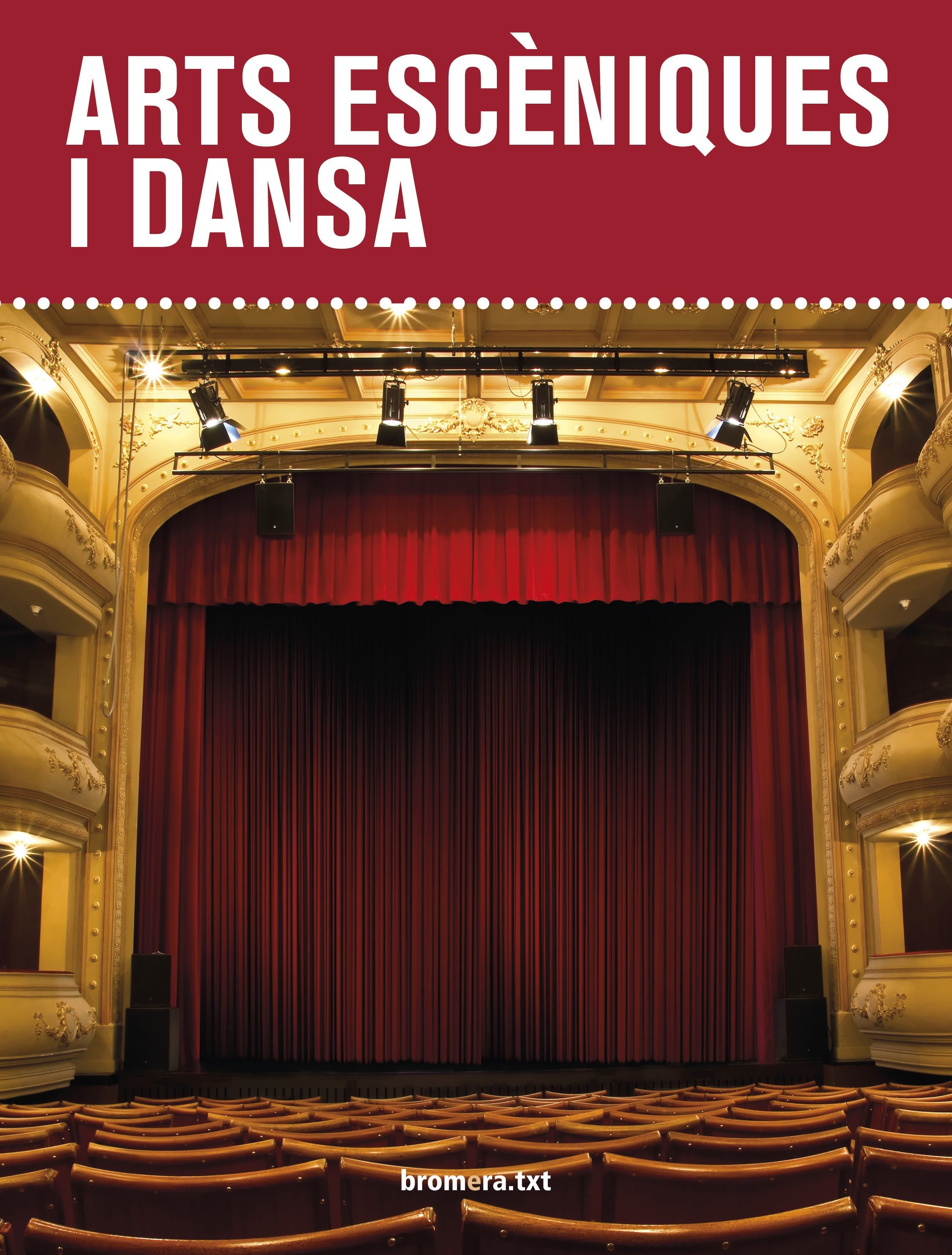 Arts escèniques i dansa. Aa. Vv. (Edicions Bromera, S.L.) 9788490266380 Imagen principal del producto
