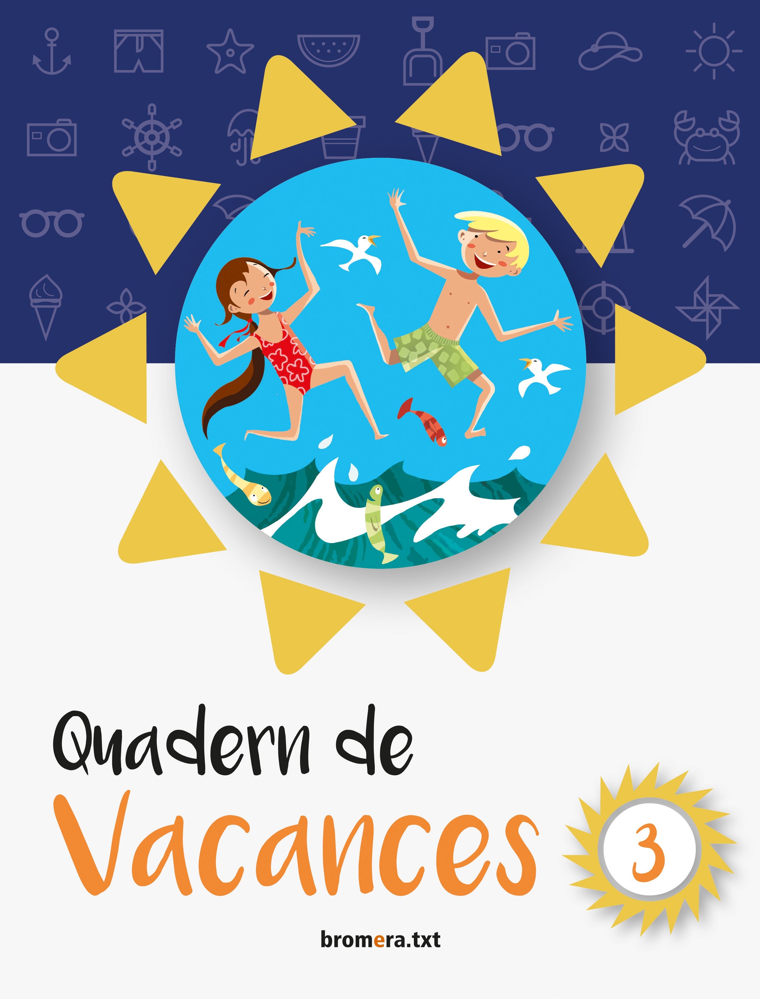 Quadern de vacances 3. Aa. Vv. (Edicions Bromera, S.L.) 9788490267530