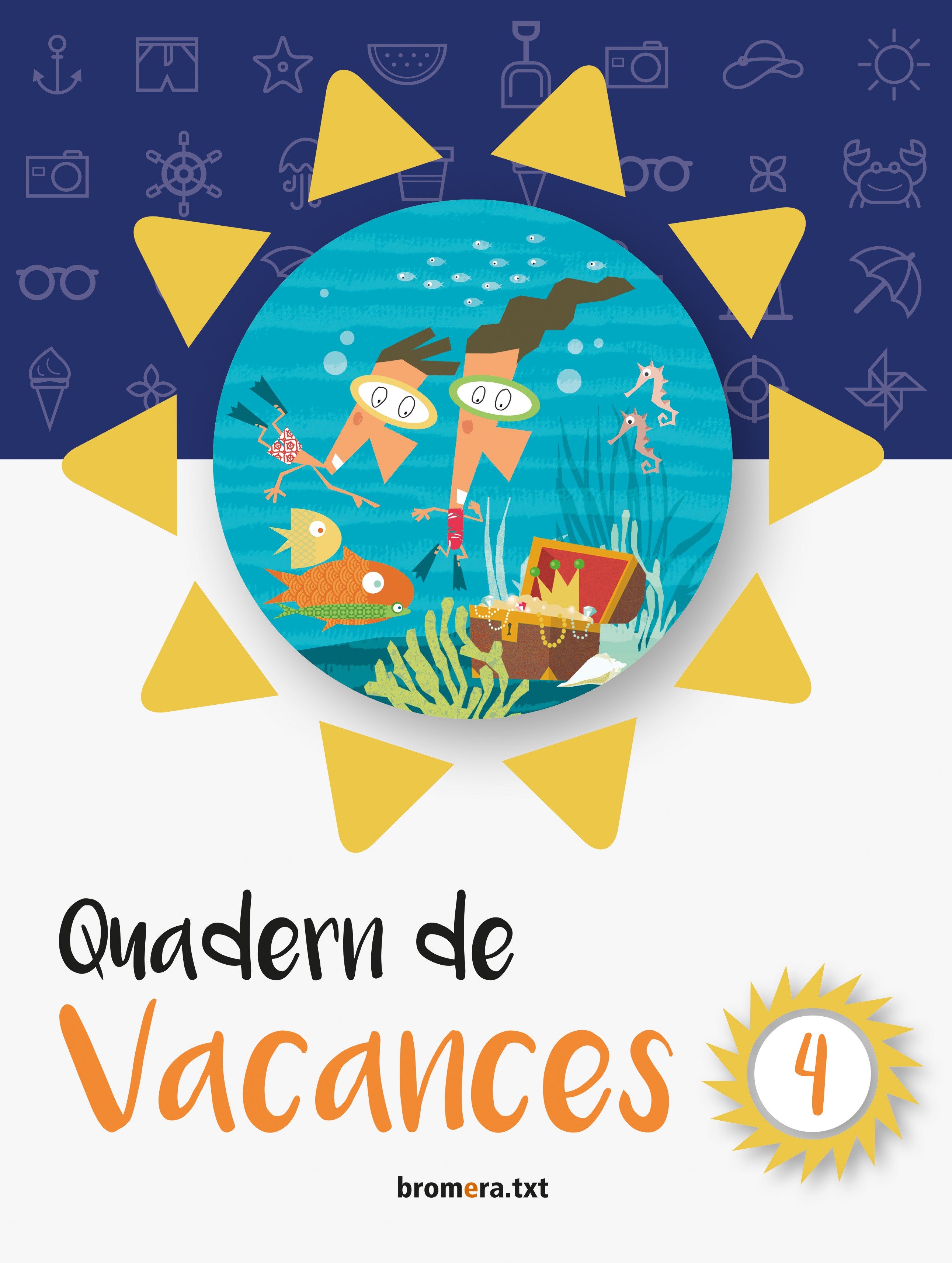 Quadern de vacances 4. Aa. Vv. (Edicions Bromera, S.L.) 9788490267547 Imagen principal del producto
