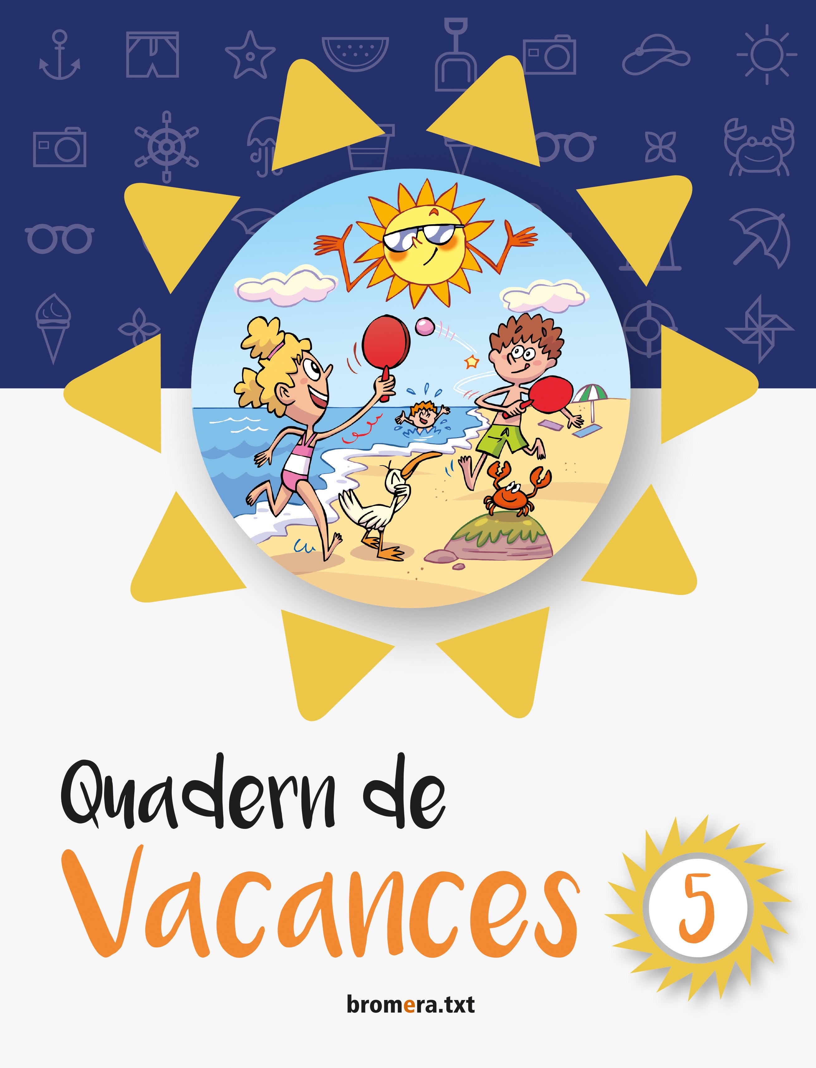 Quadern de vacances 5. Aa. Vv. (Edicions Bromera, S.L.) 9788490267554