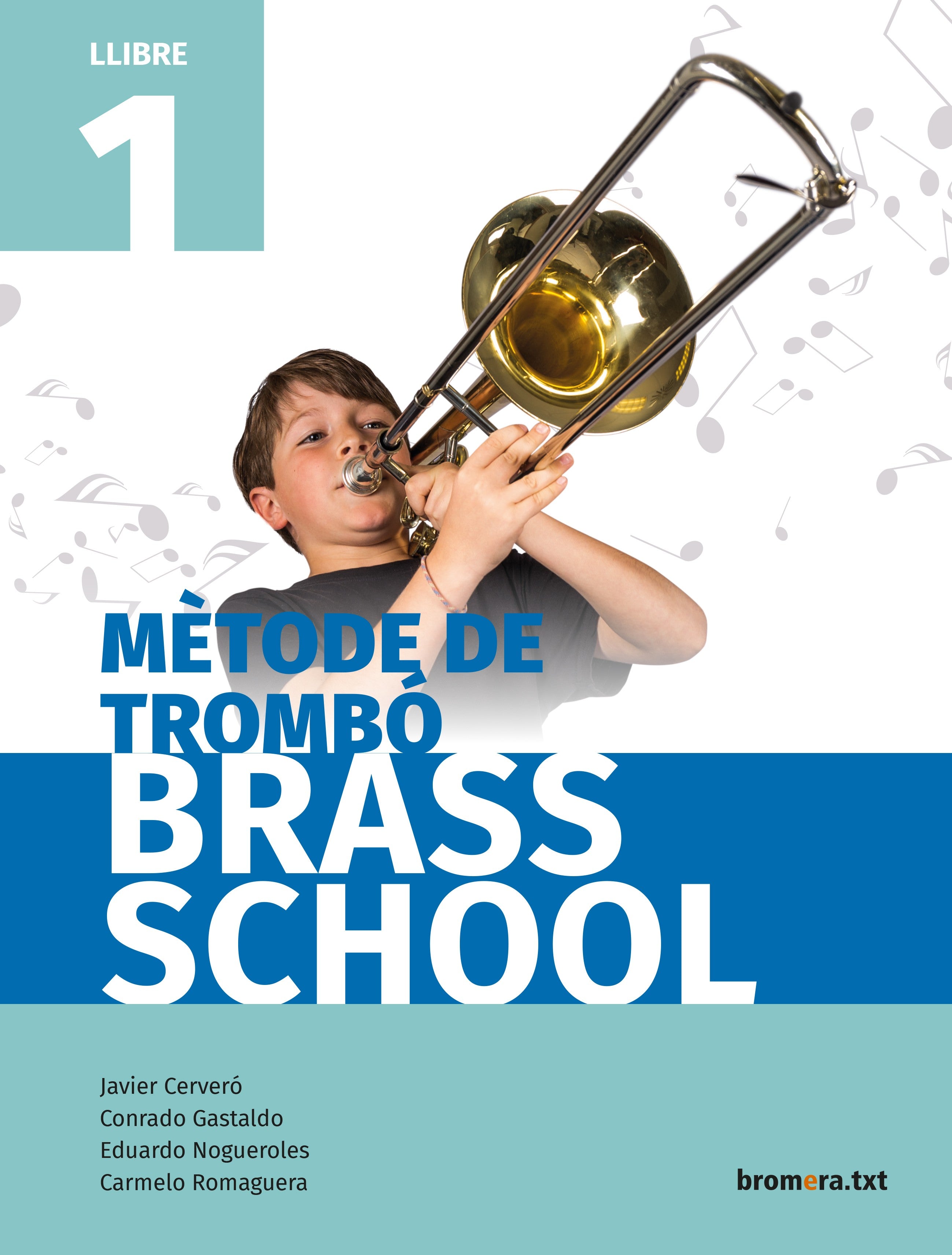 Mètode de trombó Brass School. Llibre 1. Aa. Vv. (Edicions Bromera, S.L.) 9788490267837 Imagen principal del producto