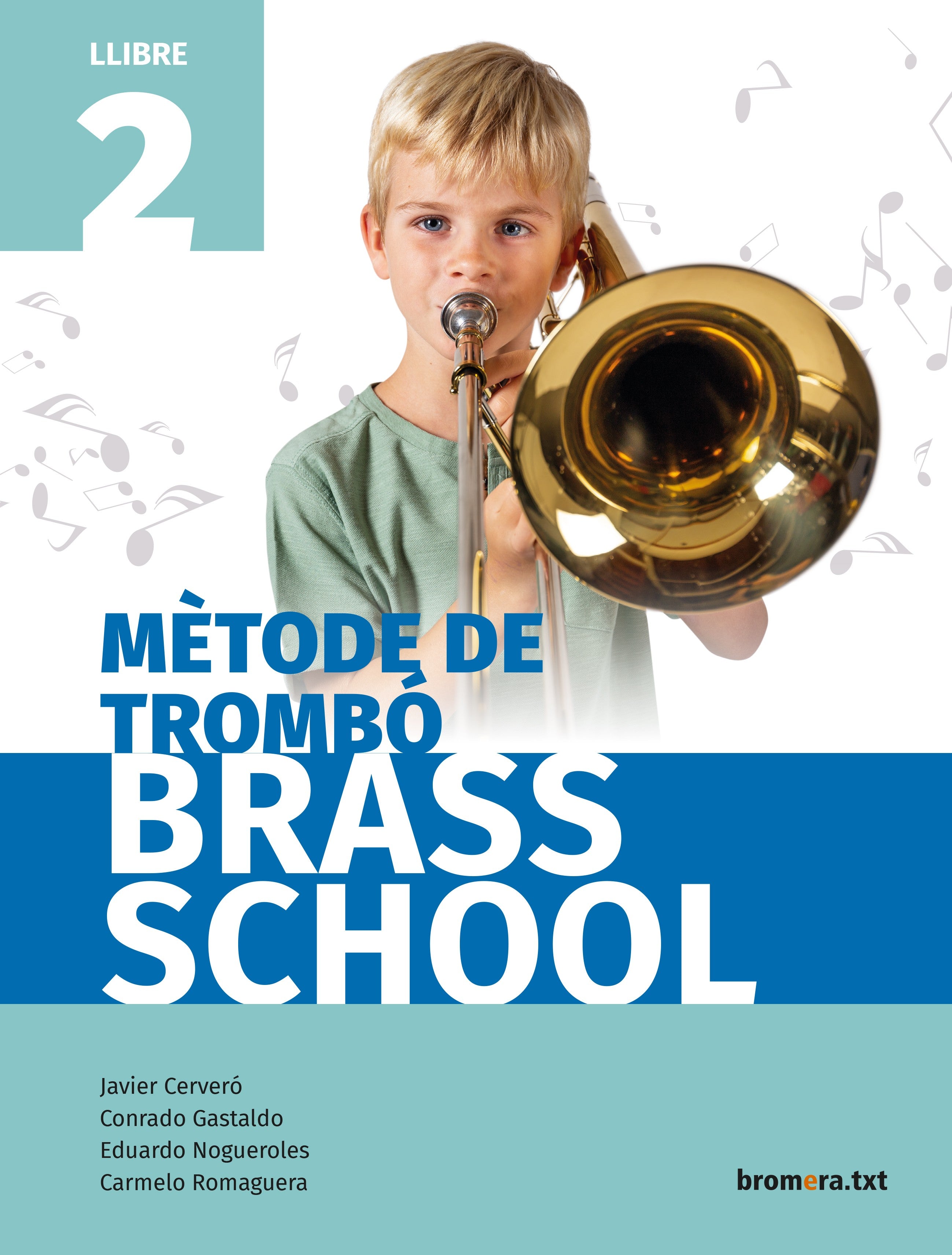 Mètode de trombó Brass School. Llibre 2. Aa. Vv. (Edicions Bromera, S.L.) 9788490269206 Imagen principal del producto