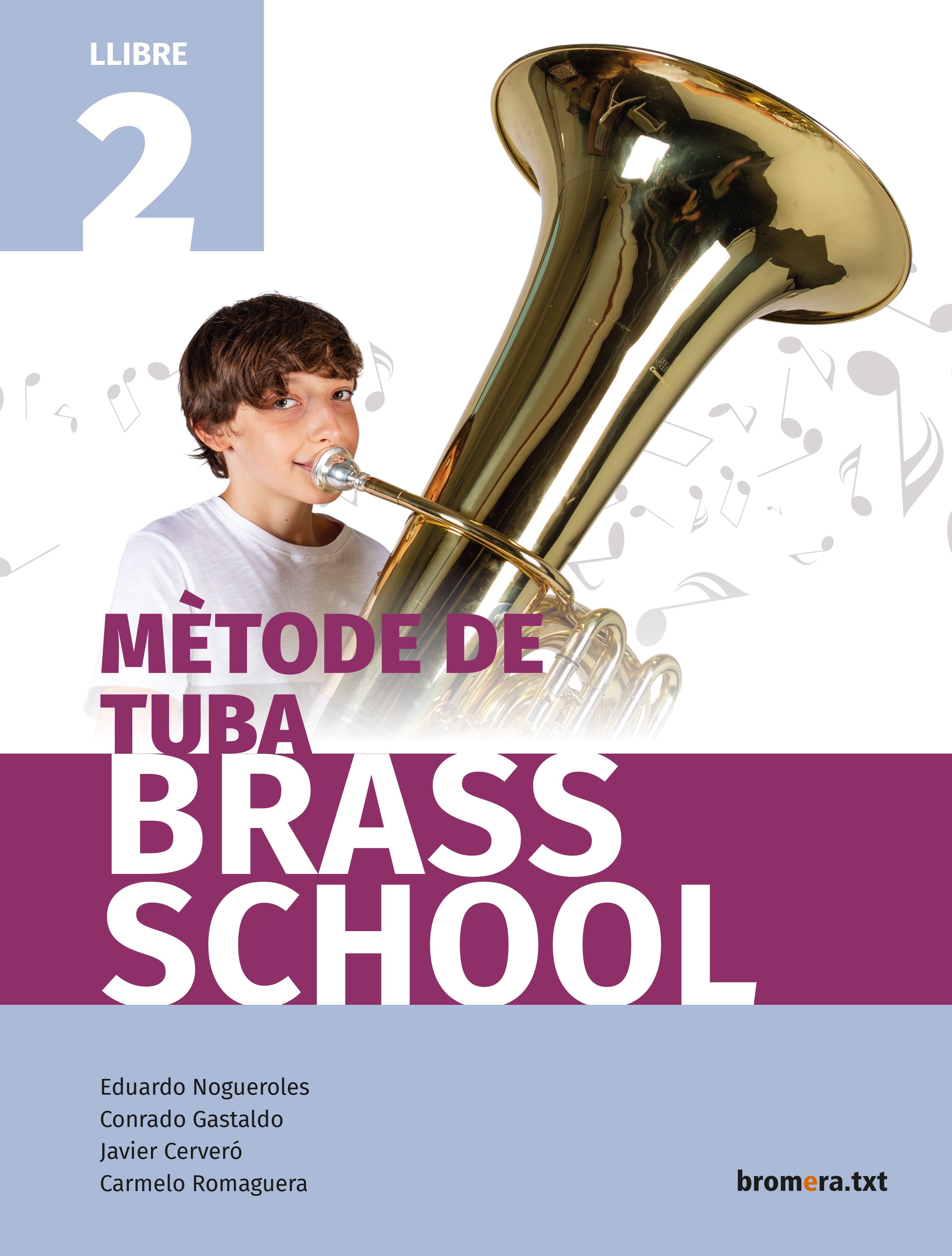 Mètode de tuba Brass School. Llibre 2. Aa. Vv. (Edicions Bromera, S.L.) 9788490269220 Imagen principal del producto