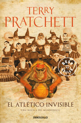 ATLETICO INVISIBLE,EL DBBS | Pratchett,terry | 9788490326312 (Debolsillo)