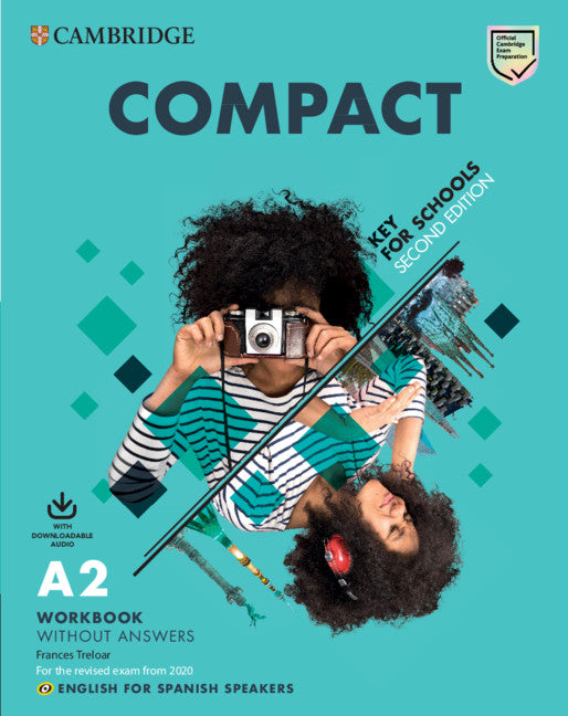 Compact Key for Schools Second edition.  English for Spanish Speakers. Workbook without answers with Downloadable Audio. Aa. Vv. (Cambridge University Press) 9788490366714 Imagen principal del producto