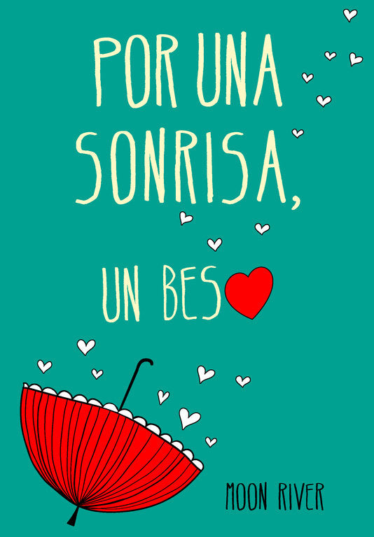 POR UNA SONRISA UN BESO | River,moon | 9788490431337 (Montena)