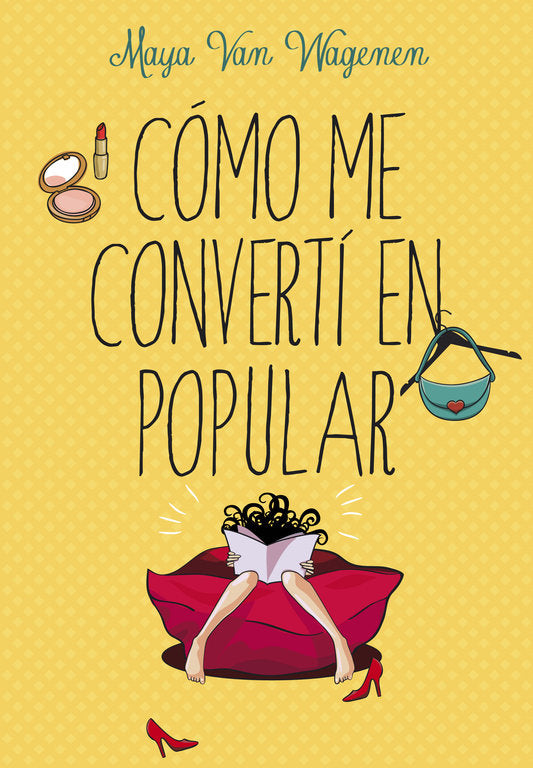 COMO ME CONVERTI EN POPULAR | Van Wagenem,maya | 9788490432686 (Montena) Imagen principal del producto