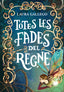 TOTES LES FADES DEL REGNE | Gallego, Laura | 9788490433720 (Montena)