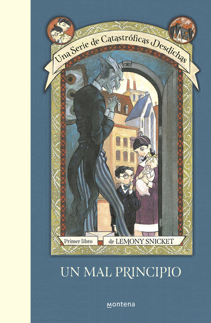 UN MAL PRINCIPIO UNA SERIE DE CATASTROFICAS DESDICHAS 1 | Snicket,lemony | 9788490437261 (Montena) Imagen principal del producto
