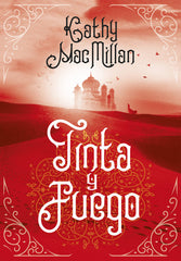 TINTA Y FUEGO | Macmillan,kathleen K | 9788490438275 (Montena)