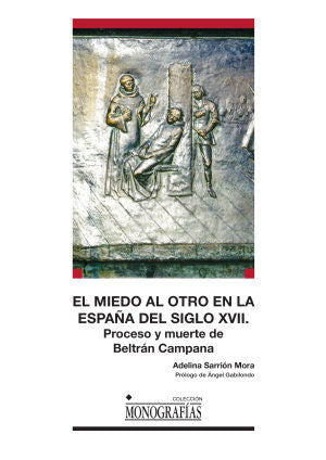 MIEDO AL OTRO EN LA ESPAÑA DEL SIGLO XVII PROCESO Y MUERTE - 9788490442036 Imagen principal del producto