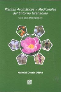 PLANTAS AROMATICAS Y MEDICINALES ENTORNO GRANADINO - 9788490450475 Imagen principal del producto