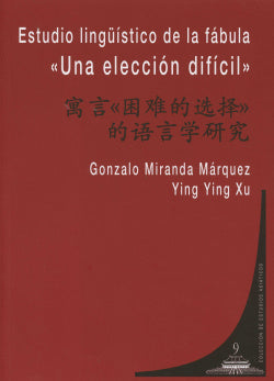 Estudio Lingüístico de la Fábula «una Elección Difícil» (Comares) - 9788490452523