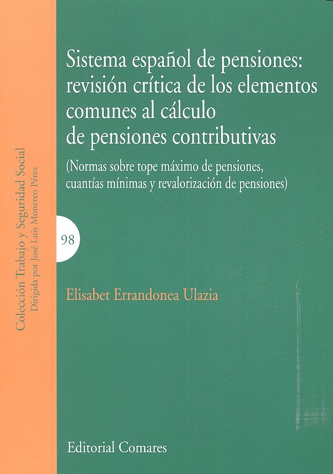 SISTEMA ESPAÑOL PENSIONES REVISION CRITICA ELEMENTOS COMUNE | ERRANDONEA ULAZIA,ELISABET | COMARES | 9788490454701