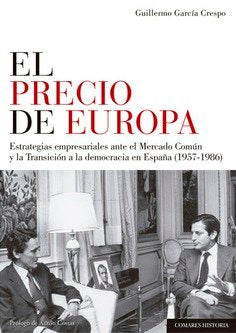 PRECIO DE EUROPA ESTRATEGIAS EMPRESARIALES ANTE EL MERCADO | GARCIA CRESPO,GUILLERMO | COMARES | 9788490457085 Imagen principal del producto