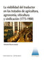 LA VISIBILIDAD DEL TRADUCTOR EN LOS TRATADOS DE AGRICULTURA - 9788490459485