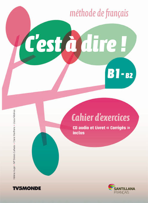 ✅ C'EST A DIRE B1+ 1ºNB EXERCICES+CD 16 SANFR41NB - 9788490492031