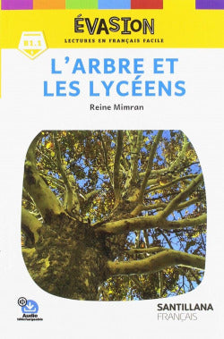 EVASION NE (5) L'ARBRE ET LES LYCEENS. Aa. Vv. (Santillana Français) 9788490493434