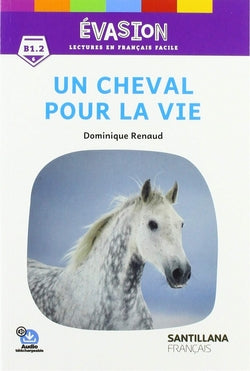 EVASION NE (6) UN CHEVAL POUR LA VIE. Aa. Vv. (Santillana Français) 9788490493557