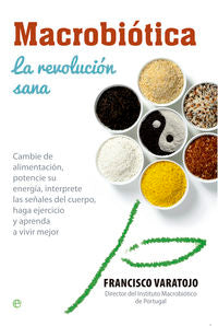 MACROBIOTICA LA REVOLUCION SANA - 9788490601464